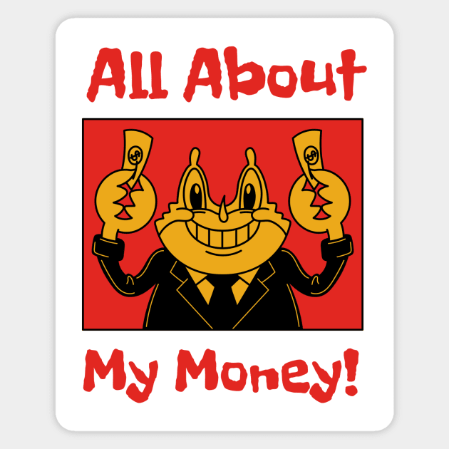 All About My Money ! Sticker by Tip Top Tee's